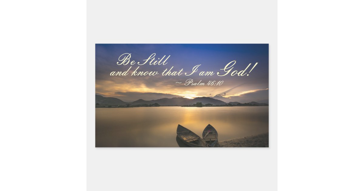 Psalm 46:10 Be Still and Know that I Am God Rectangular Sticker | Zazzle