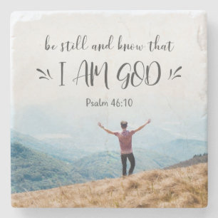 Psalm 46:10 Be Still and Know That I Am GOD Stone Coaster