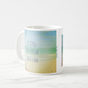 Psalm 46:10   Be Still And Know That I Am Mug