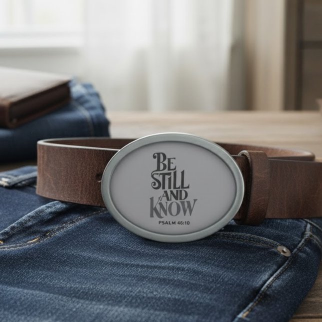 Psalm 46:10 Be Still And Know Typography Belt Buckle (Creator Uploaded)