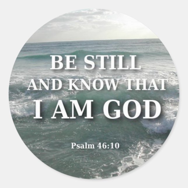 Psalm 46:10 - Be Still Classic Round Sticker (Front)