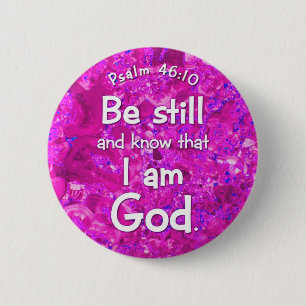 Psalm 46:10 Be Still & Know Pink Bible Verse Quote Button