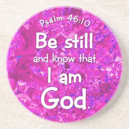 Psalm 4610 Be Still  Know Pink Bible Verse Quote Sandstone Coaster