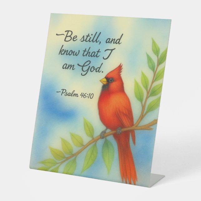 Psalm 46:10 Be Still Red Cardinal Scripture Nature Pedestal Sign (Front)