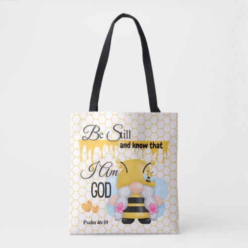 Psalm 4610 Bee_ing Still Tote Bag