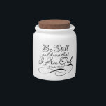 Psalm 46:10 candy jar<br><div class="desc">A Bible Verse designed to send a message to a lost world and it's special because its GOD'S word.</div>