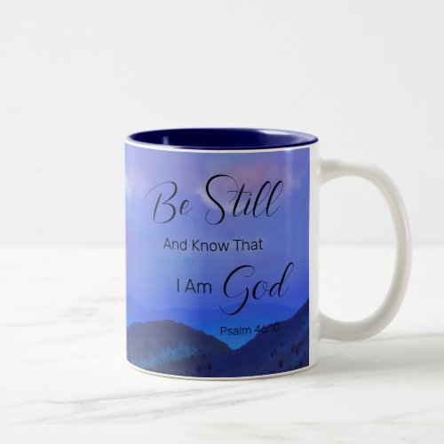 Psalm 4610 Christian Bible Verse Blue Landscape  Two_Tone Coffee Mug