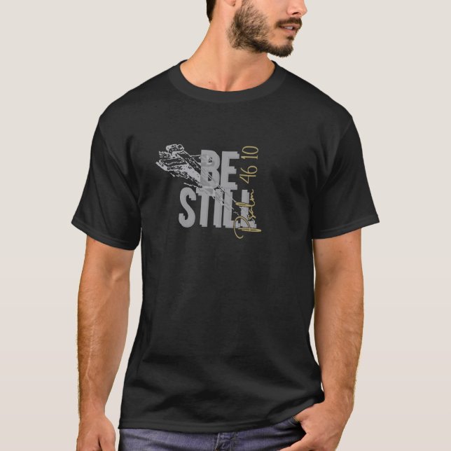 Psalm 46:10 Christian T-Shirt – “Be Still and Know (Front)