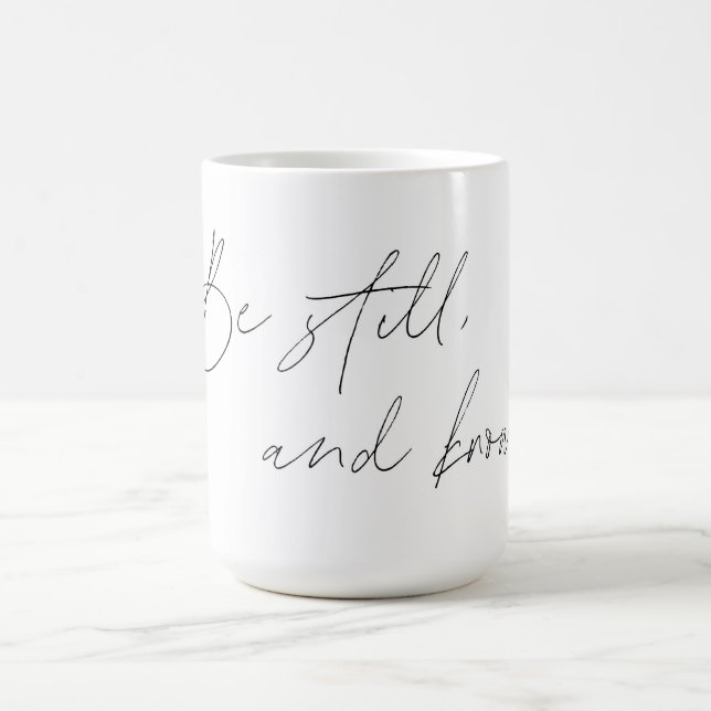 Psalm 46:10 Coffee Mug- Be Still and Know Mug (Center)