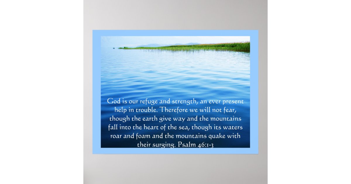 Psalm 46 1 3 God Is Our Refuge And Strength Poster