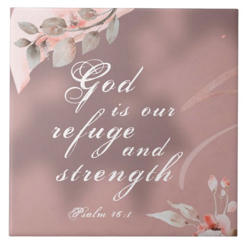 Psalm 461 God is our Refuge and Strength Bible  Ceramic Tile