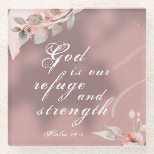 Psalm 46:1 God is our Refuge and Strength Bible Glass Coaster