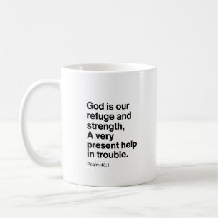 Psalm 46:1 God Is Our Refuge and Strength Coffee Mug