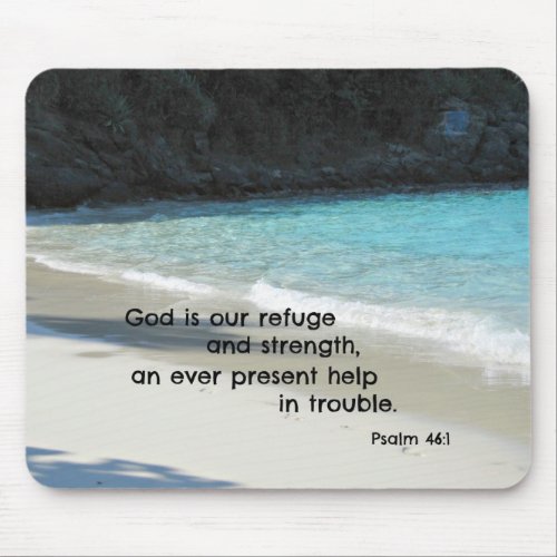 Psalm 461 God is our refuge and strength Mouse Pad