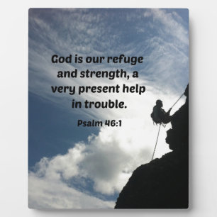 Psalm 46:1 God is our refuge and strength... Plaque