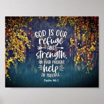 Psalm 46:1 God Is Our Refuge And Strength Poster by CChristianDesigns at Zazzle