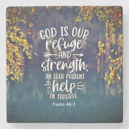 Psalm 461 God is our Refuge and Strength  Stone Coaster