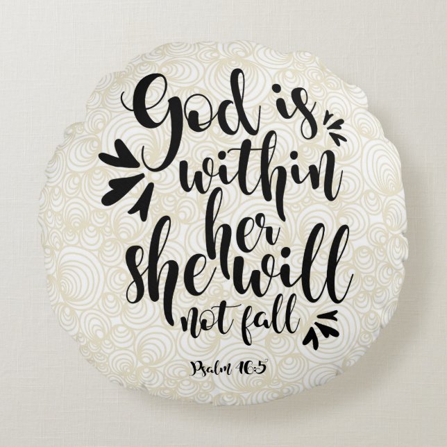 PSALM 46 5 GOD IS WITHIN HER ROUND PILLOW (Front)