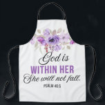 Psalm 46:5 God is within her Scripture Flower Apron<br><div class="desc">God is within her; she will not fall. - Psalm 46:5 Bible Scripture with Purple Flower Design.</div>