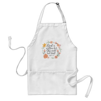 Psalm 46:5 God is within her she will not fall Adult Apron