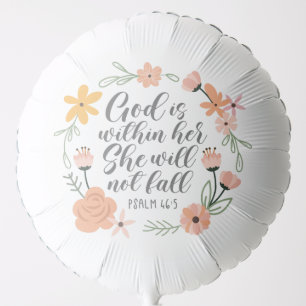 Psalm 46:5 God is within her she will not fall Balloon