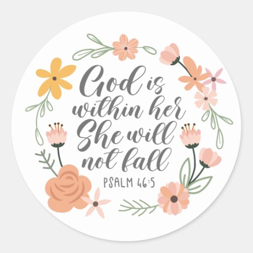 Psalm 465 God is within her she will not fall Classic Round Sticker