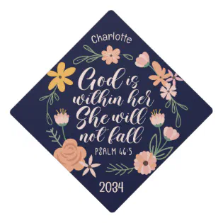 Psalm 46:5 God is within her she will not fall Graduation Cap Topper