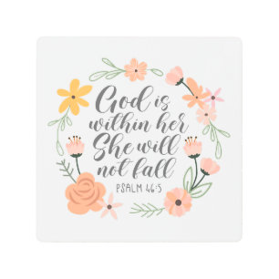 Psalm 46:5 God is within her she will not fall Metal Print