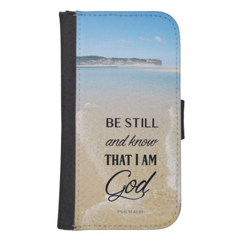 Psalm 46 Be Still and Know I AM GOD Ocean View Galaxy S4 Wallet Case