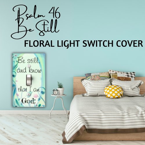 Psalm 46 Be Still And Know Pink Floral Light Switch Cover