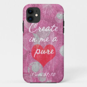 Psalm 51:10 Create In Me A Pure Heart Bible Verse iPhone 11 Case