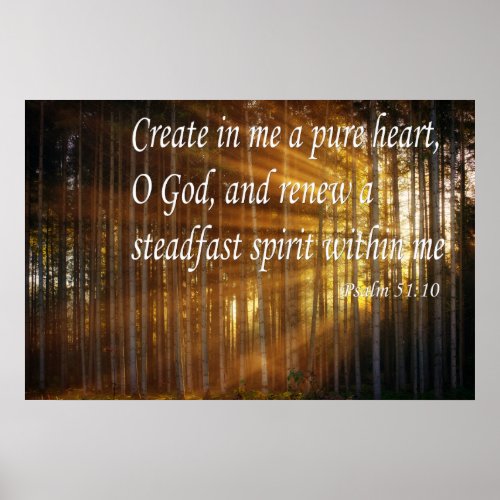 Psalm 5110 Create in Me a Pure Heart Poster