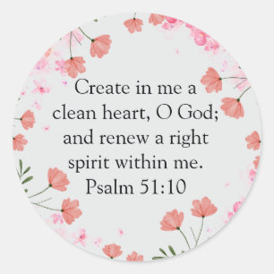 Psalm 51:10 Create In Me Pink Floral Christian Classic Round Sticker