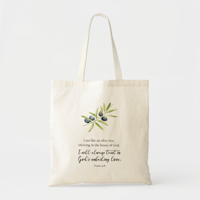 Psalm 52:8, "I am like an olive tree." Tote Bag (Front)
