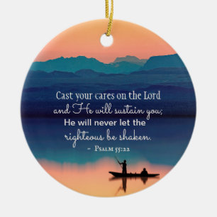 Psalm 55:22 Cast your cares on the LORD Ceramic Ornament