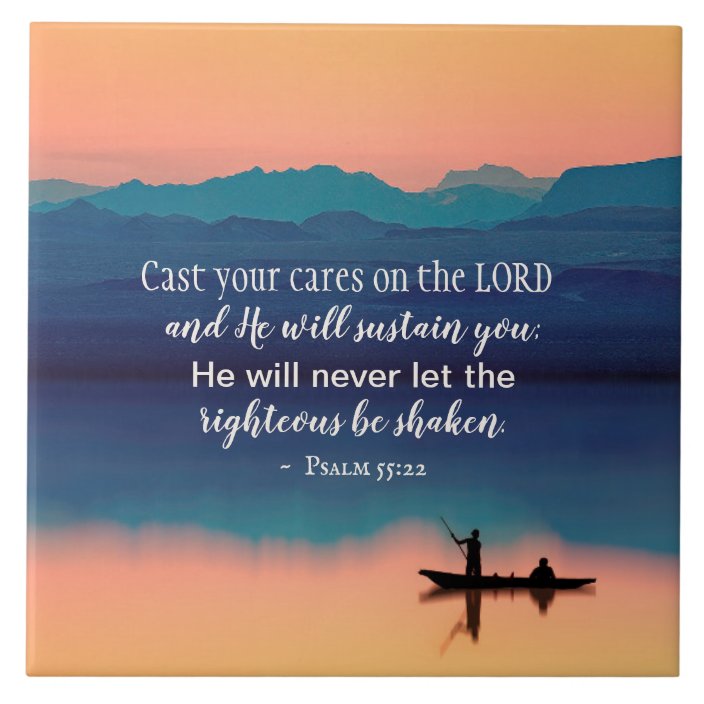 Psalm 55 22 Cast Your Cares On The Lord Ceramic Tile Zazzle Com