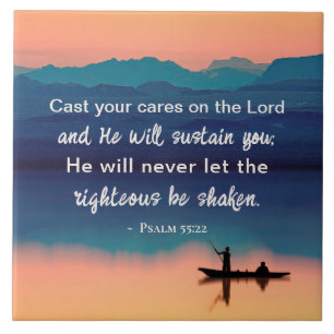 Psalm 55:22 Cast your cares on the LORD Ceramic Tile