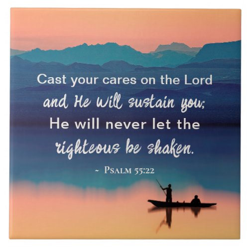 Psalm 5522 Cast your cares on the LORD Ceramic Tile
