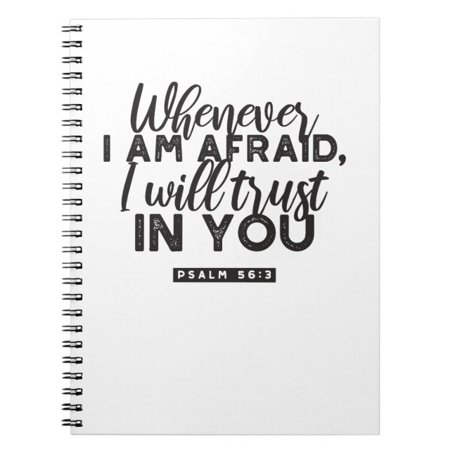 Psalm 56:3 Bible Verse Art "I Will Trust in You" Notebook (Front)