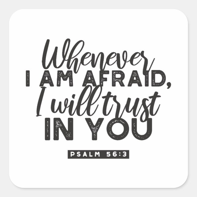 Psalm 56:3 Bible Verse Art "I Will Trust in You" Square Sticker (Front)