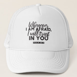 Psalm 56:3 Bible Verse Art "I Will Trust in You" Trucker Hat