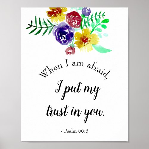 Psalm 563 When I am afraid Bible Verse Watercolor Poster