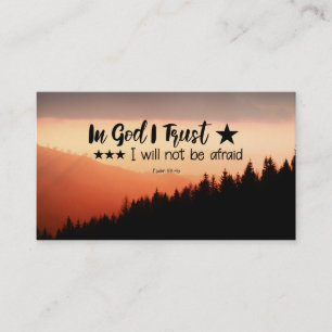 Psalm 56:4b In God I Trust I will not be afraid  Business Card