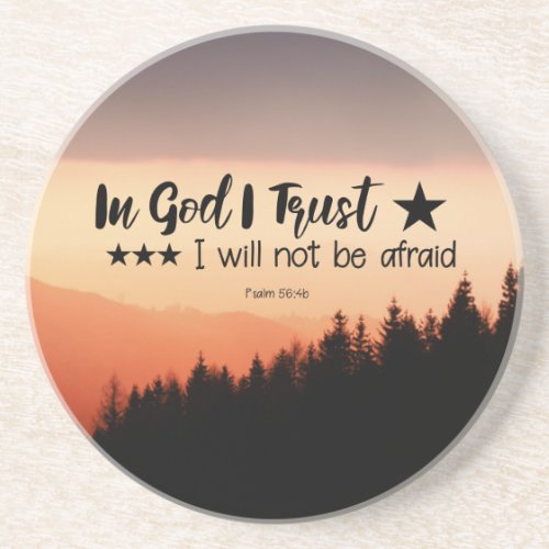 Psalm 564b In God I Trust I will not be afraid Coaster