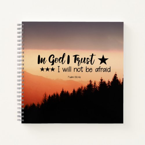 Psalm 564b In God I Trust I will not be afraid  Notebook