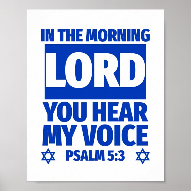 Psalm 5:3 In The Morning Lord You Hear My Voice Poster (Front)