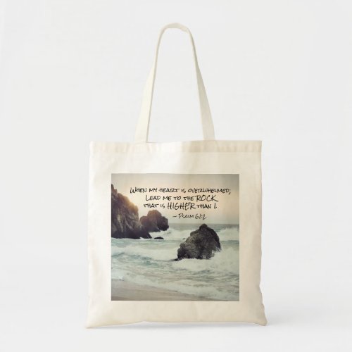 Psalm 612 Lead me to the Rock that is Highe Tote Bag