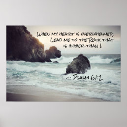 Psalm 61:2 Lead me to the Rock that is Higher Poster