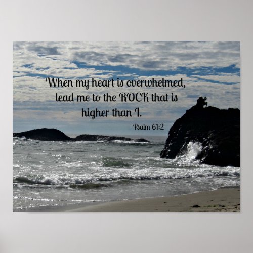 Psalm 612 When my heart is overwhelmed Poster