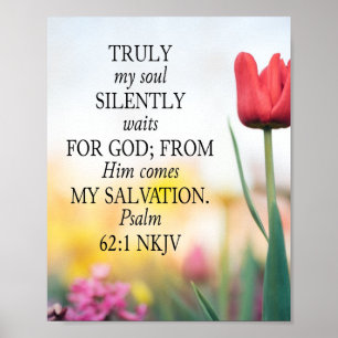 Psalm 62:1 NKJV on Image Background Poster